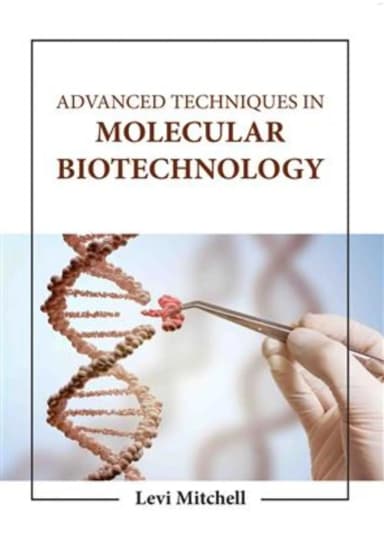 Image of - Advanced Techniques In Molecular Biotechnology | Hardcover