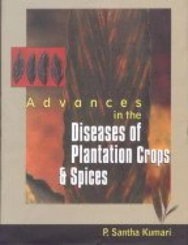 Image of - Advances in the Diseases of Plantation Crops and Spices | Hardcover