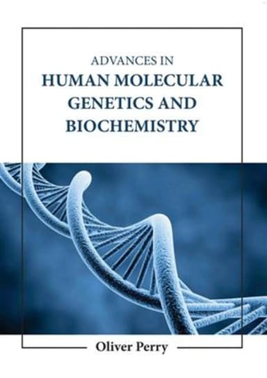 Image of - Advances In Human Molecular Genetics And Biochemistry | Hardcover