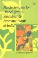 Image of - Agrotechniques for Umbelliferous Medicinal and Aromatic Plants of India | Hardcover