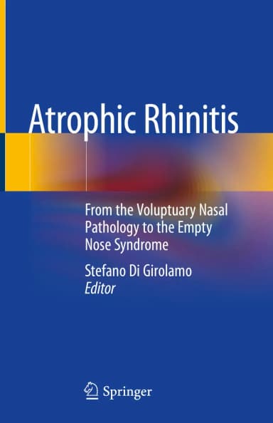 Image of - Atrophic Rhinitis From The Voluptuary Nasal Pathology To The Empty Nose Syndrome | Hardcover
