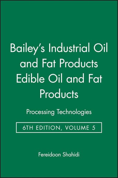 Image of - Bailey's Industrial Oil and Fat Products | 6th Edition | 6 Volume Set | Hardcover
