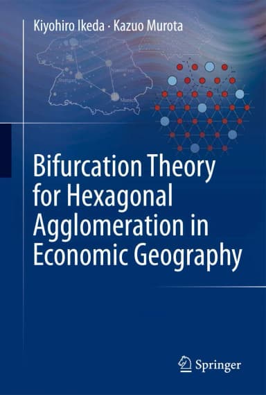 Image of - Bifurcation Theory for Hexagonal Agglomeration in Economic Geography | Hardcover