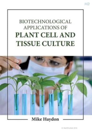 Image of - Biotechnological Applications Of Plant Cell And Tissue Culture | Hardcover