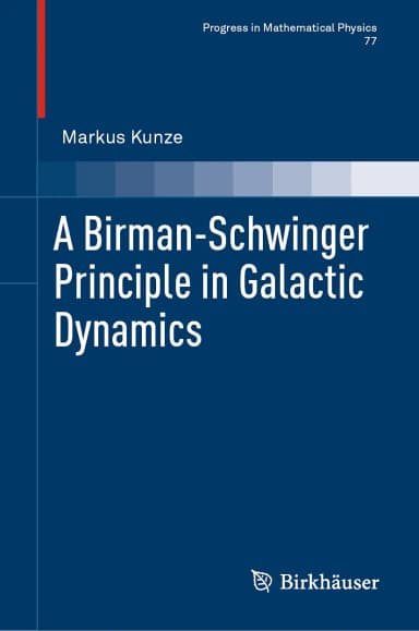 Image of - A Birman Schwinger Principle In Galactic Dynamics | Hardcover