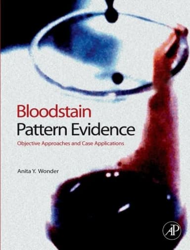 Image of - Bloodstain Pattern Evidence Objective Approaches and Case Applications | Hardcover