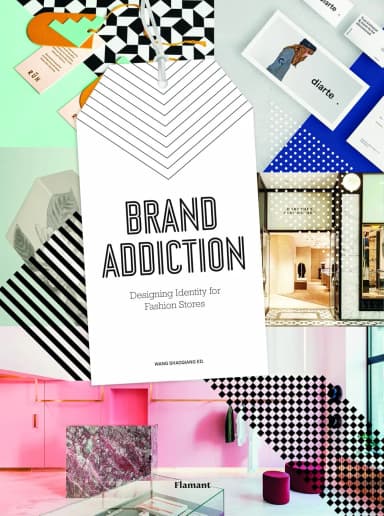 Image of - Brand Addiction Designing Identity For Fashion Stores | Hardcover