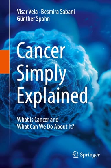 Image of - Cancer Simply Explained What Is Cancer And What Can We Do About It? | Paperback