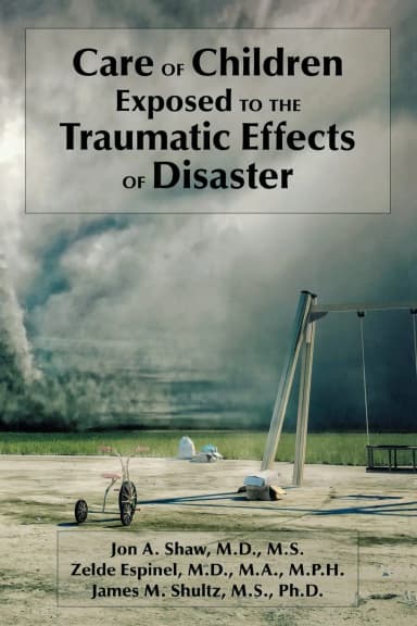Image of - Care of Children Exposed to the Traumatic Effects of Disaster | Paperback