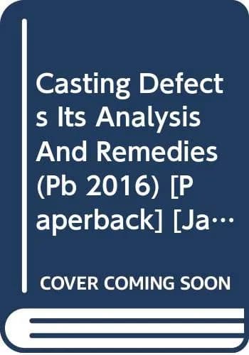 Image of - Casting Defects Its Analysis and Remedies | Paperback