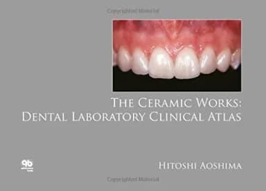 Image of - The Ceramic Works Dental Laboratory Clinical Atlas | Hardcover
