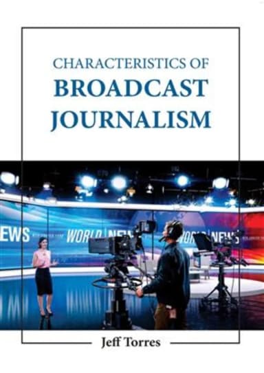 Image of - Characteristics Of Broadcast Journalism | Hardcover