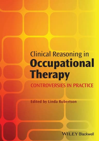 Image of - Clinical Reasoning in Occupational Therapy Controversies in Practice | Paperback