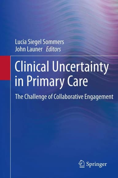 Image of - Clinical Uncertainty in Primary Care | Hardcover