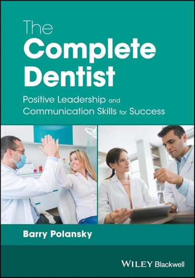 Image of - The Complete Dentist Positive Leadership and Communication Skills for Success | Paperback