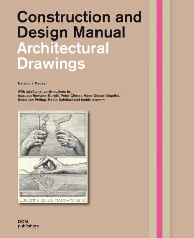 Image of - Construction and Design Manual Architectural Drawings | Hardcover