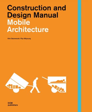 Image of - Construction and Design Manual Mobile Architecture | Hardcover