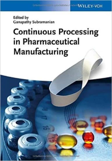 Image of - Continuous Processing In Pharmaceutical Manufacturing | 1st Edition | Hardcover