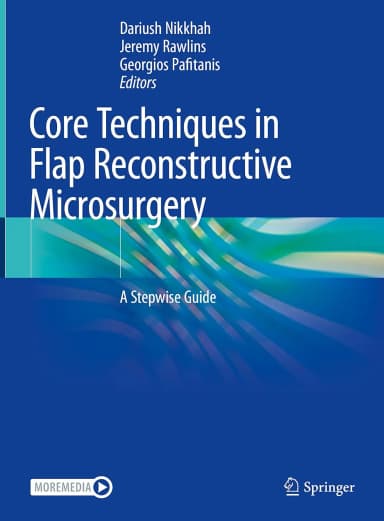 Image of - Core Techniques In Flap Reconstructive Microsurgery A Stepwise Guide | Hardcover