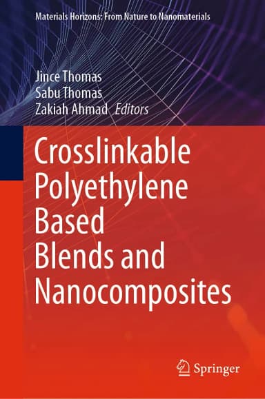 Image of - Crosslinkable Polyethylene Based Blends And Nanocomposites | Hardcover