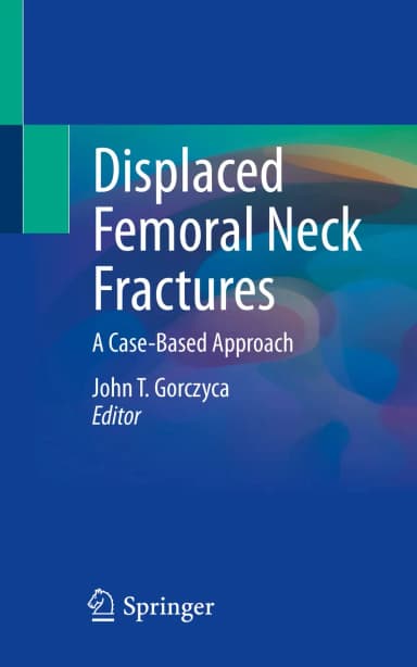 Image of - Displaced Femoral Neck Fractures A Case Based Approach | Paperback