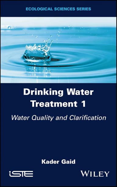 Image of - Drinking Water Treatment Volume 1 Water Quality And Clarification | Hardcover