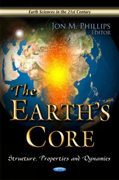 Image of - The Earth's Core Structure | Properties and Dynamics | Hardcover