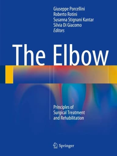 Image of - The Elbow Principles of Surgical Treatment and Rehabilitation | Hardcover