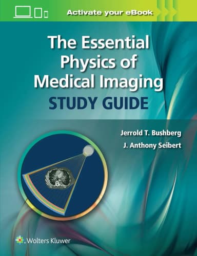 Image of - The Essential Physics Of Medical Imaging Study Guide With Access Code | Paperback