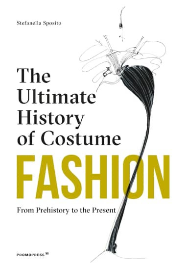 Image of - Fashion The Ultimate History Of Costume From Prehistory To The Present Day | Hardcover