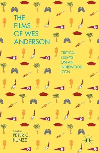 Image of - The Films Of Wes Anderson Critical Essays On An Indiewood Icon | Hardcover