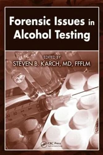 Image of - Forensic Issues in Alcohol Testing | Hardcover
