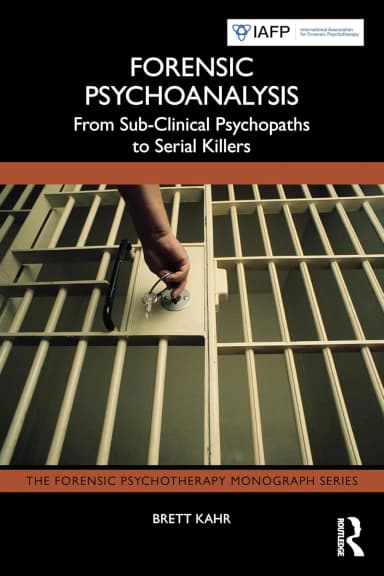 Image of - Forensic Psychoanalysis From Sub Clinical Psychopaths To Serial Killers | Paperback