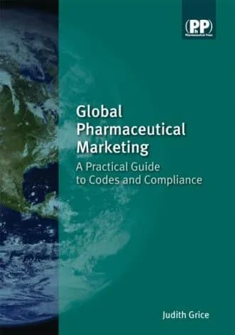 Image of - Global Pharmaceutical Marketing A Practical Guide to Codes and Compliance | Paperback