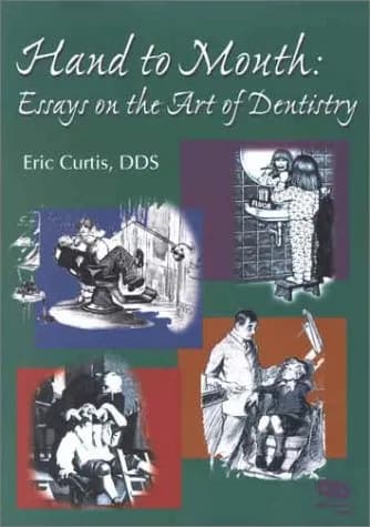 Image of - Hand to Mouth Essays on the Art of Dentistry
