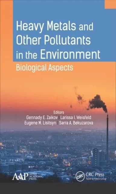 Image of - Heavy Metals and Other Pollutants in the Environment Biological Aspects | Hardcover
