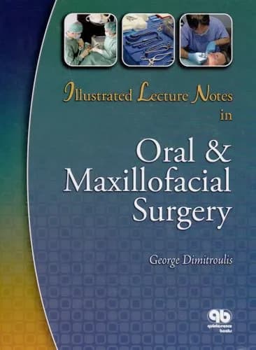 Image of - Illustrated Lecture Notes in Oral and Maxillofacial Surgery | Hardcover