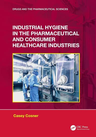 Image of - Industrial Hygiene In The Pharmaceutical And Consumer Healthcare Industries | Hardcover