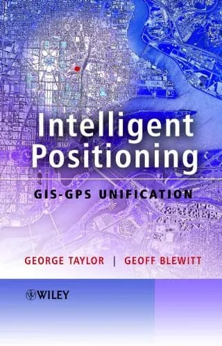 Image of - Intelligent Positioning GIS-GPS Unification | Hardcover