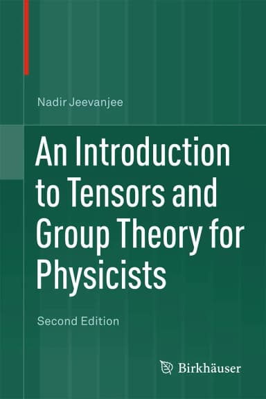 Image of - An Introduction to Tensors and Group Theory for Physicists | 2nd Edition | Hardcover