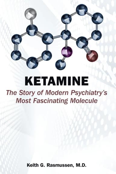 Image of - Ketamine The Story Of Modern Psychiatrys Most Fascinating Molecule | Paperback
