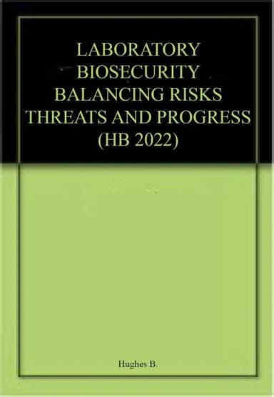 Image of - Laboratory Biosecurity Balancing Risks Threats And Progress | Hardcover