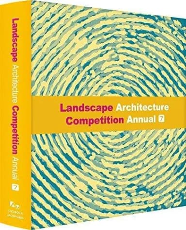 Image of - Landscape Architecture Competition Annual Vol 7 | Hardcover