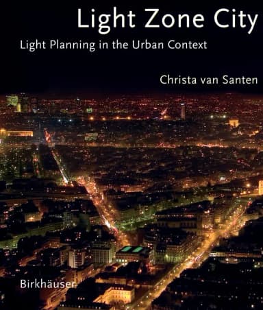 Image of - Light Zone City Light Planning in the Urban Context | Hardcover