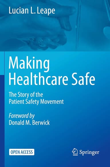 Image of - Making Healthcare Safe The Story Of The Patient Safety Movement | Paperback