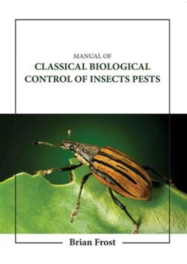 Image of - Manual Of Classical Biological Control Of Insects Pests | Hardcover