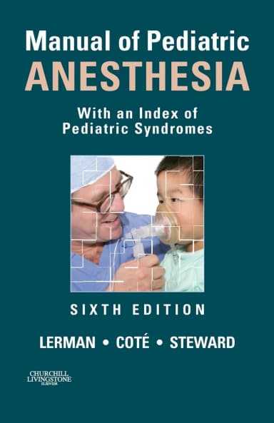 Image of - Manual of Pediatric Anesthesia With an Index of Pediatric Syndromes | 6th Edition | Paperback