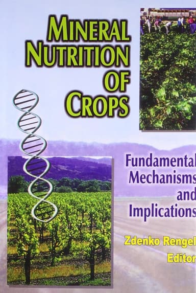 Image of - Mineral Nutrition of Crops (Funda. Mechanisms and Implications)