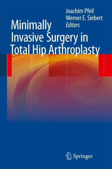 Image of - Minimally Invasive Surgery in Total Hip Arthroplasty | Hardcover