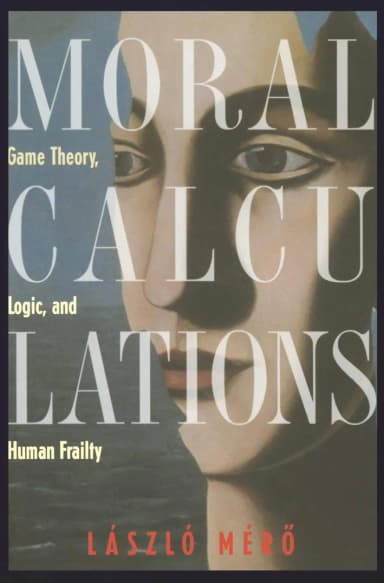 Image of - Moral Calculations Game Theory | Logic | and Human Frailty